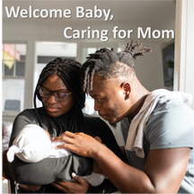 Welcome Baby, Caring for Mom Webinar by Inga Goodwin, CCE